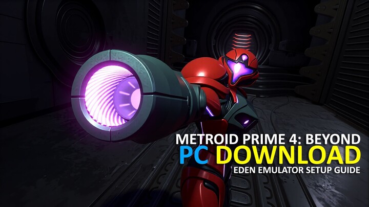 Metroid Prime 4 Beyond for PC – EDEN Download and Install Guide