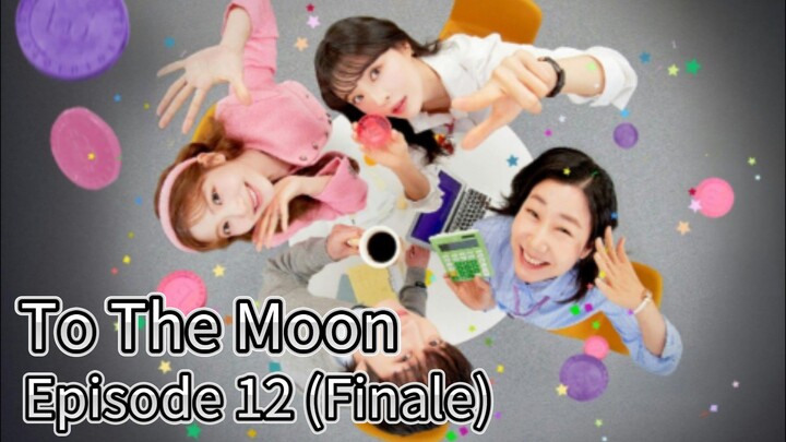 To The Moon (2025) | Episode 12 Finale | EngSub