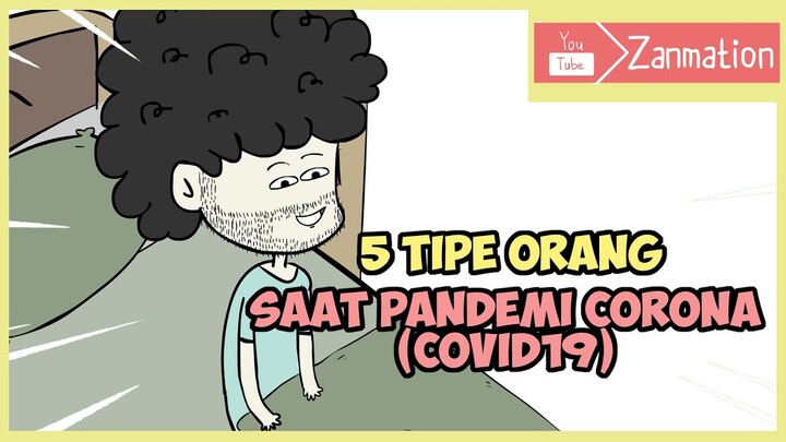 5 perbedaan/tipe orang saat pandemi corona (covid19) | Zanmation | parodi animasi