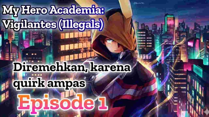 My Hero Academia: Vigilantes (Illegals) Episode 1