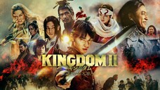 Kingdom II Far and Away (2022) Sub Indo [Like&Folow]