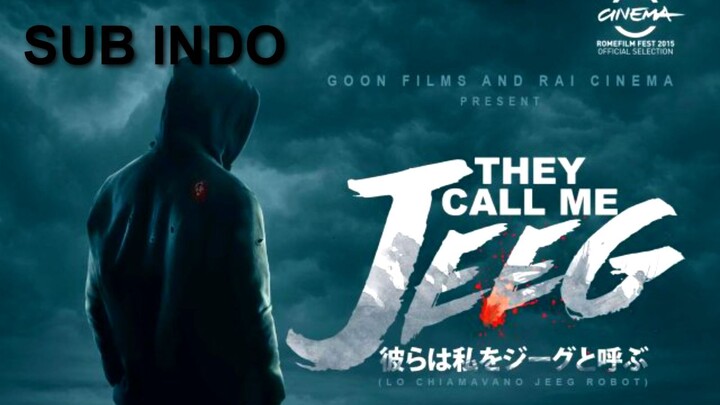 They Call Me Jeeg (2016) SUB INDO