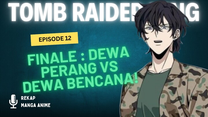 Tomb Raider King Episode 12 : Kiera Clark vs Irene Holton
