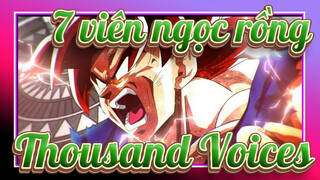 7 viên ngọc rồng|[AMV]Thousand Voices