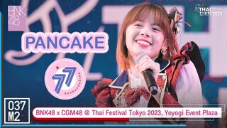 BNK48 Pancake - 77 ดินแดนแสนวิเศษ @ Thai Festival Tokyo 2023 [Fancam 4K 60p] 230521