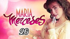 EP.26 | MARIA MERCEDES | TAGALOG DUB