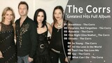 The Corrs Greatest Hits Full Playlist HD 🎥