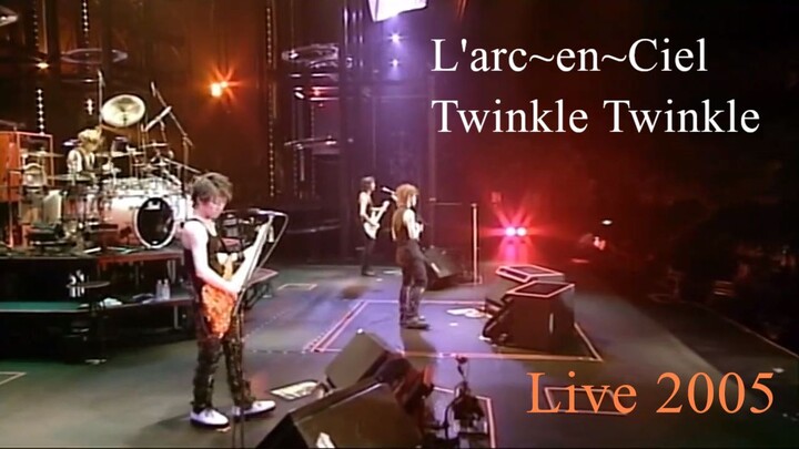 Twinkle, Twinkle (Live 2005／08／31) ／ L'arc～En～Ciel sub indo