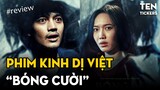 Chê Phim BÓNG ĐÈ - Phim Hài Gắn Mác Kinh Dị ... | Ten Tickers Review