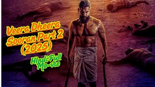 Veera Dheera Sooran Part 2 | New Hindi Movie 2025
