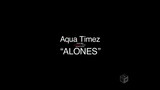AQUA TIMEZ - ALONES