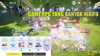 EVERSOUL GAME RPG YANG BANYAK WAIFU ULULULULU ! ! !