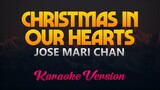 Christmas in Our Hearts - Jose Mari Chan (Karaoke Version)