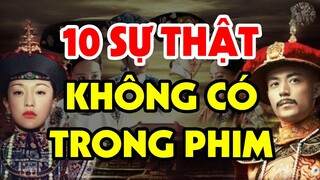 10 Sự Thật Rùng Rợn Không Hề Có Trong Phim Của Hậu Cung Của Càn Long