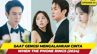 PASANGAN YANG TERJEBAK DALAM PERNIKAHAN YANG DIJODOHKAN - ALUR CERITA WHEN THE PHONE RING EPISODE 01