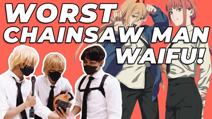 Your Worst And Best Chainsaw Man Waifu? #chainsawman