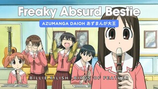 [AMV] Bestfriend Paling Absurd! Azumanga Daioh あずまんが大王 feat Birds Of Feather's Billie Eilish👊