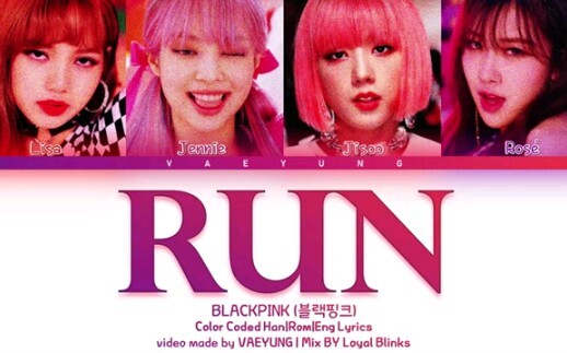 เพลง RUN ของ BLACKPINK ฉบับเนื้อเพลง