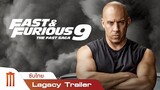 Fast & Furious 9 - Legacy Trailer [ซับไทย]