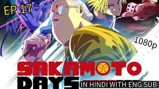 SAKAMOTO.DAYS.S01E17.1080p.WEB-DL.Hindi.5.1-English.5.1.ESub.