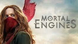 MORTAL ENGINES (2018)