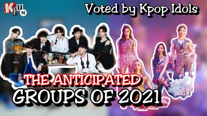 The Most Anticipated K-POP Groups of 2021
