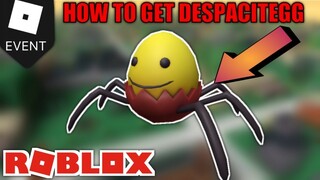 HOW TO GET THE DESPACITEGG IN ROBLOX||*APRIL*|| EGGHUNT 2020