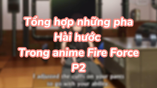 Tổng hợp những pha hài hước trong anime Fire Force P2| #anime #animefunnymoment
