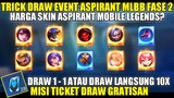 TRIK DRAW EVENT THR ASPIRANT FASE 2!! HARGA SKIN ASPIRANT Mobile Legends? DRAW 1 - 1 ATAU 10X