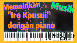 [Hori san to Miyamura kun] Musik | Memainkan "Iro Kousui" dengan piano