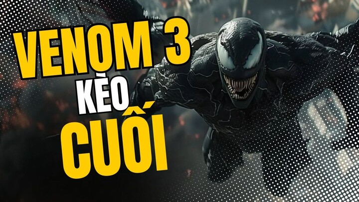 Review phim VENOM: THE LAST DANCE (Venom: Kèo cuối)