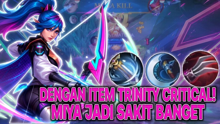 Item trinity critical bikin Miya jadi MM tersakit sekarang😱 - MLBB HIGHLIGHT