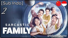[Sub Indo] Sarcastic Family – Eps. 02 (2025)