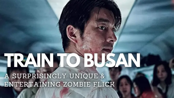 Train to Busan (2016): The Best Zombie Movie Ever Made ?