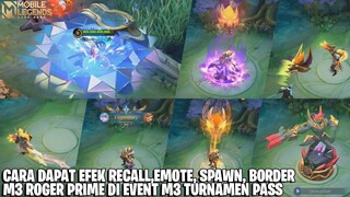 CARA DAPAT EFEK RECALL, EMOTE, EFEK SPAWN DAN AVATAR BORDER M3 ROGER PRIME MOBILE LEGENDS