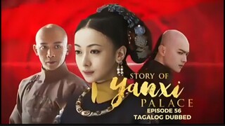 Story of Yanxi Palace Episode 56 Tagalog Dubbed
