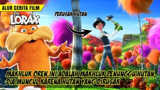 LINDUNGI ALAM MU, JANGAN SAMPAI SEPERTI FILM INI || Alur Cerita Film DR SEUSS THE LORAX  (2012)