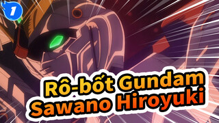 Rô-bốt Gundam|[Gundam NT] OST nguyên tác/ Âm nhạc：Sawano Hiroyuki_B1