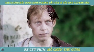 Review Phim ST I  Khi Người Chết Được Chôn Ở Vùng Đất Có Khả Năng Hồi Sinh Vật Đã Chết Vào Ban Đêm