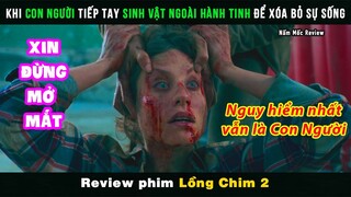 Review Phim Khi Con Người Bắt Tay Sinh Vật Ngoài Hành Tinh Để Xóa Bỏ Sự Sống