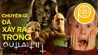 Chuyện gì đã xảy ra trong OUTLAST 2??