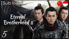 [Sub Indo] Eternal Brotherhood S.2 – Eps. 05 (2025)