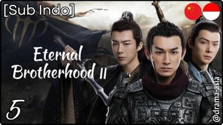 [Sub Indo] Eternal Brotherhood S.2 – Eps. 05 (2025)