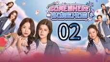 🇹🇭 Somewhere Somehow Episode 2 [Eng sub] | GL SERIES