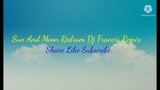 Sun And Moon Redrum Dj Francis Remix