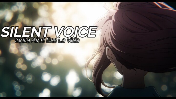 A SILENT VOICE - KOE NO KATACHI 「 AMV 」Indila | Ainsi bas la vida