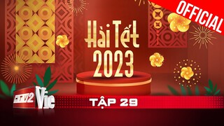 #29 Hài Tết 2023: Chí Tài, Việt Hương, Quốc Thảo, Mỹ Chi