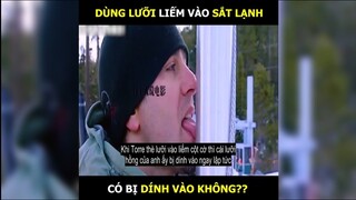 Thử thách dùng Lưỡi liếm vào sắt lạnh liệu có bị dính vào không | LT Review