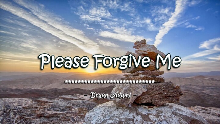 Please Forgive Me - Bryan Adams ( KARAOKE )
