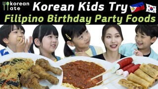Korean Kids Try Filipino Birthday Party Food for the First Time 🇵🇭🇰🇷 | Korean Ate